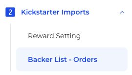 Kickstarter Imports menu with Backer List - Orders selected