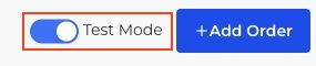 Test Mode switch outlined in red above the order list